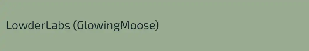 LowderLabs (GlowingMoose)